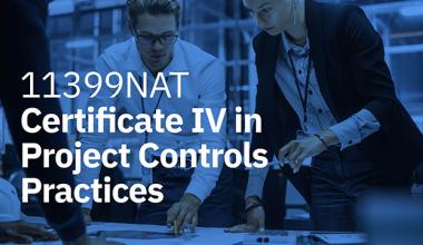 11399NAT Certificate IV in Project Controls Practices