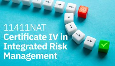 11411NAT Certificate IV in Integrated Risk Management